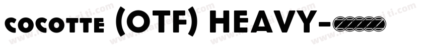 cocotte (OTF) HEAVY字体转换